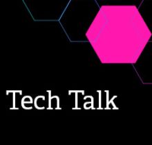 Tech Talk